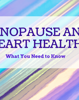 Understanding Menopause and Its Impact on Heart Health