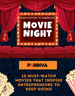 Parriva’s Pick of the Top10 Must-Watch Movies That Inspire Entrepreneurs to Keep Going