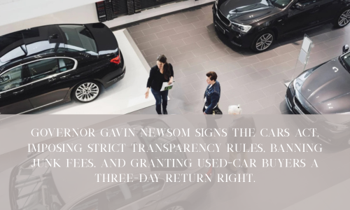 California Enacts Landmark Law to Curb Auto Dealer Scams and Protect Car Buyers